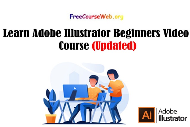 Learn Adobe Illustrator Beginners Video Course In 2025