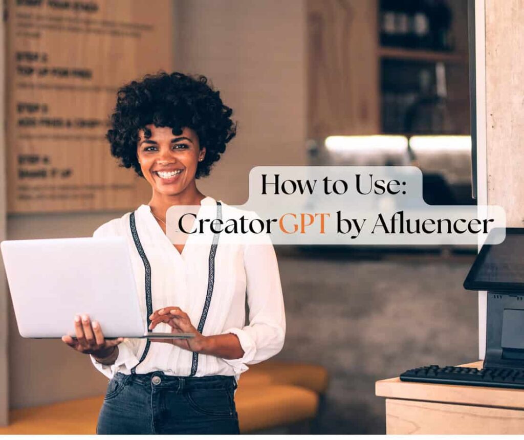 How to Use CreatorGPT: The AI Strategy Assistant for Influencer Marketing 